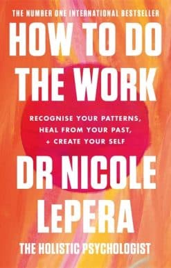 How To Do The Work: The Sunday Times Bestseller Paperback