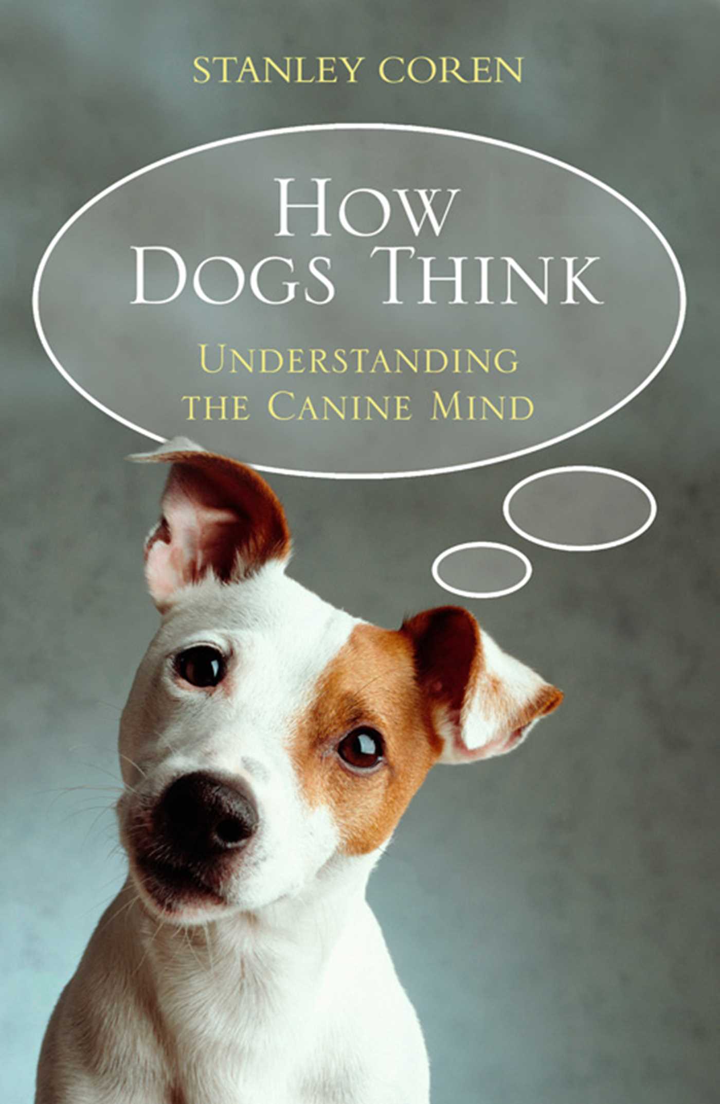 How Dogs Think 1 How Dogs Think
