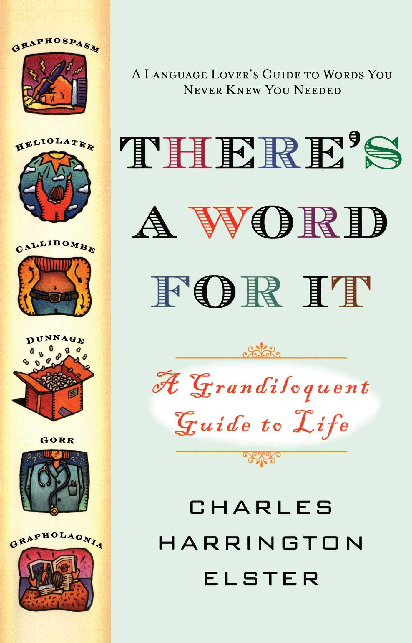 There's a Word for It (Revised Edition) A Grandiloquent Guide to Life