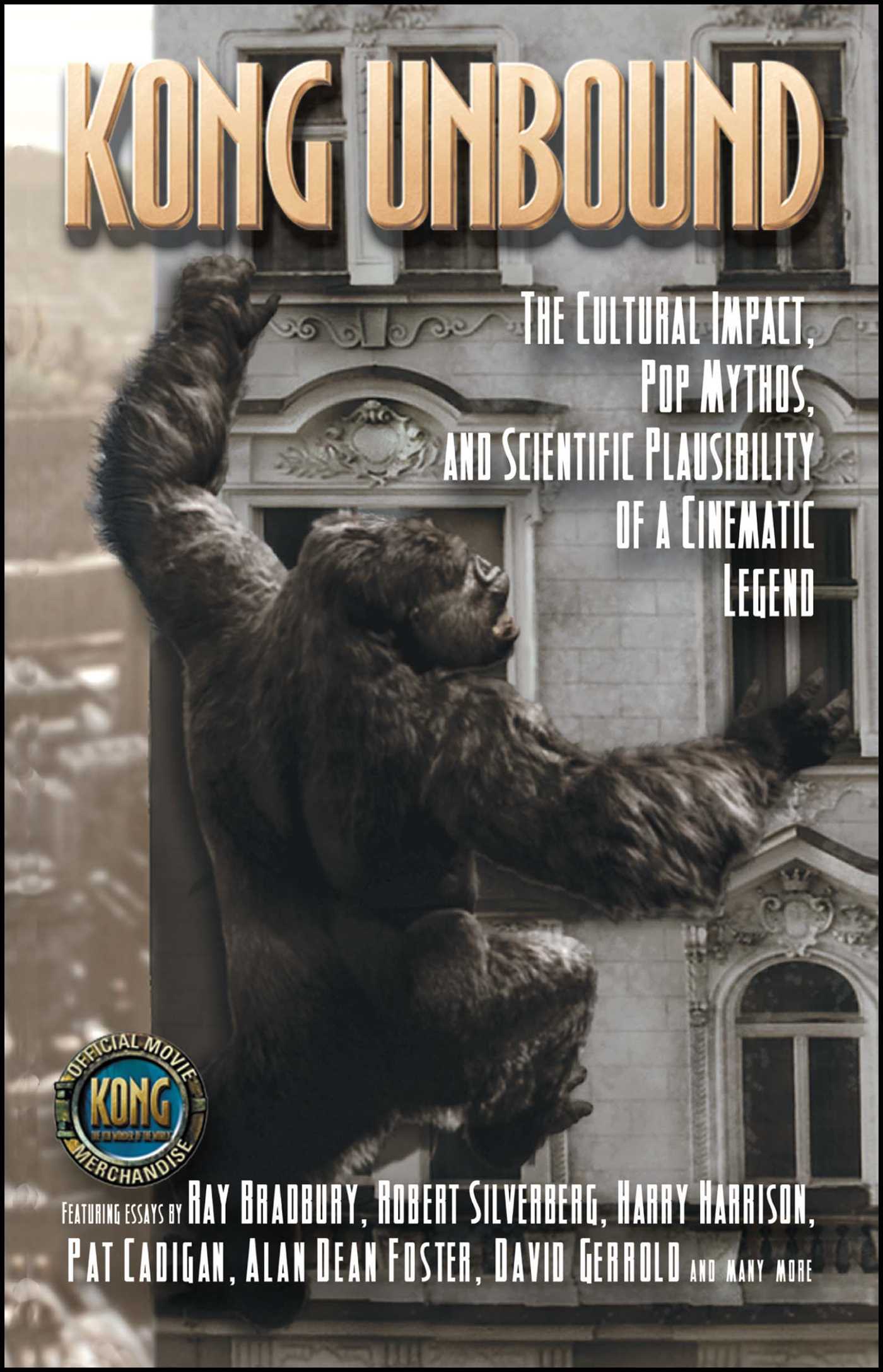 Kong Unbound The Cultural Impact, Pop Mythos, and Scientific Plausibility of a Cinematic Legend