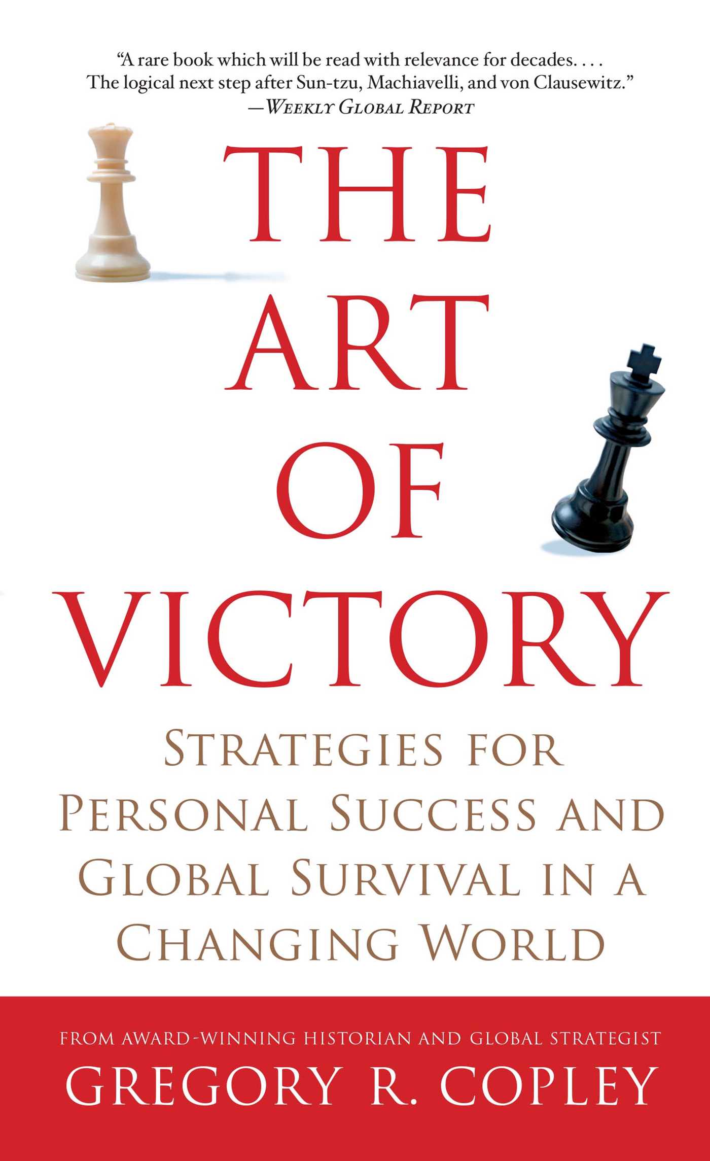 The Art of Victory  Strategies for Personal Success and Global Survival in a Changing World