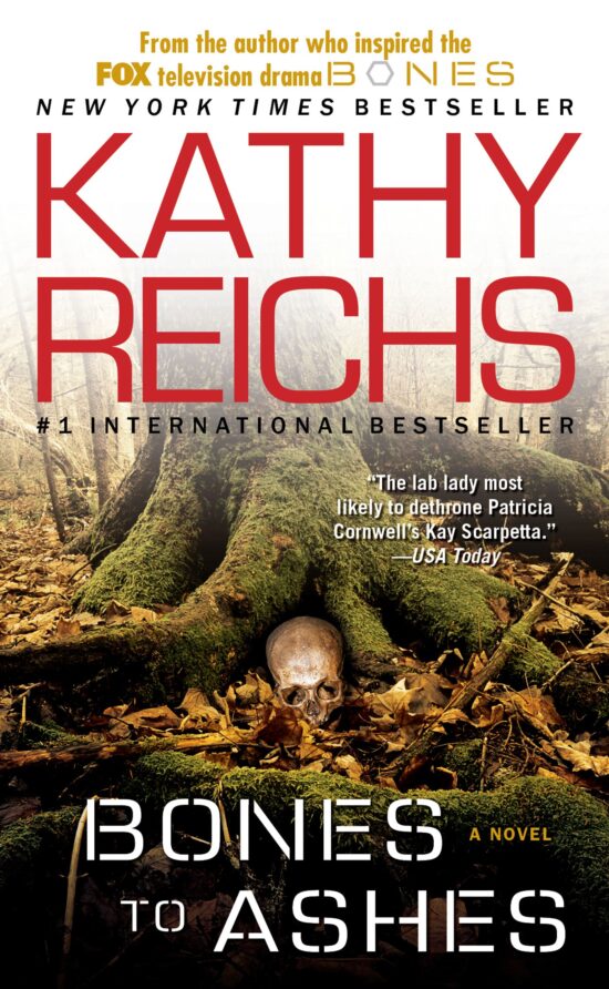Bones to Ashes A Novel