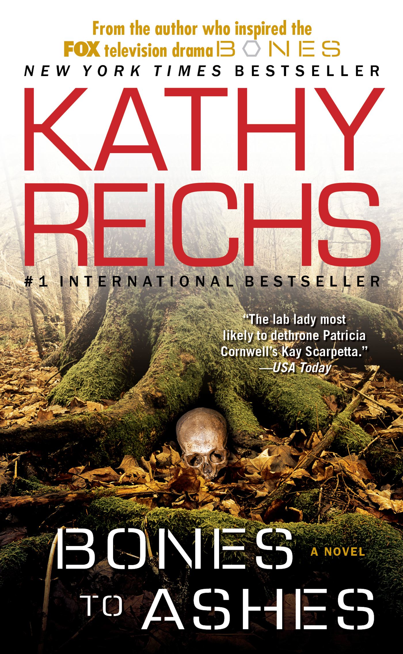 Bones to Ashes A Novel