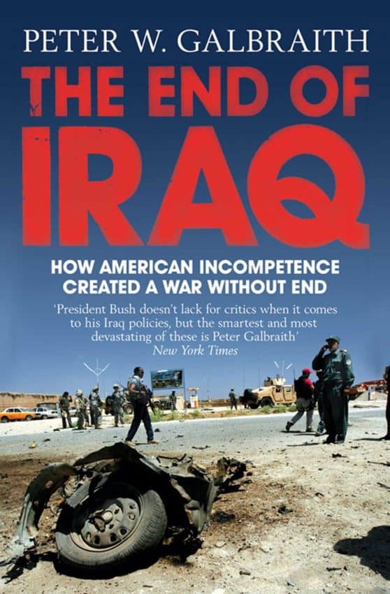 The End of Iraq: How American Incompetence Created a War Without End