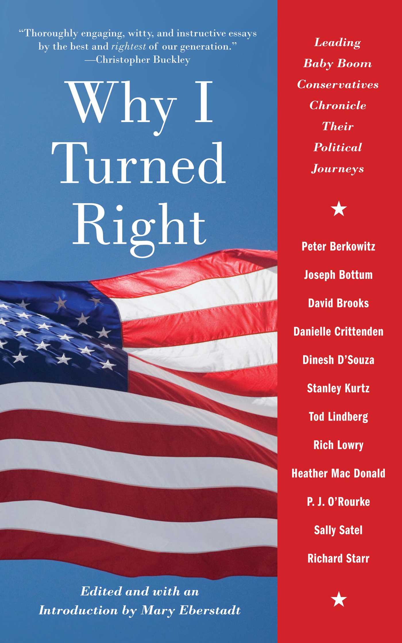 Why I Turned Right Leading Baby Boom Conservatives Chronicle Their Political Journeys