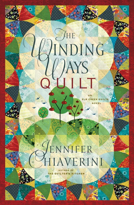 The Winding Ways Quilt An Elm Creek Quilts Novel