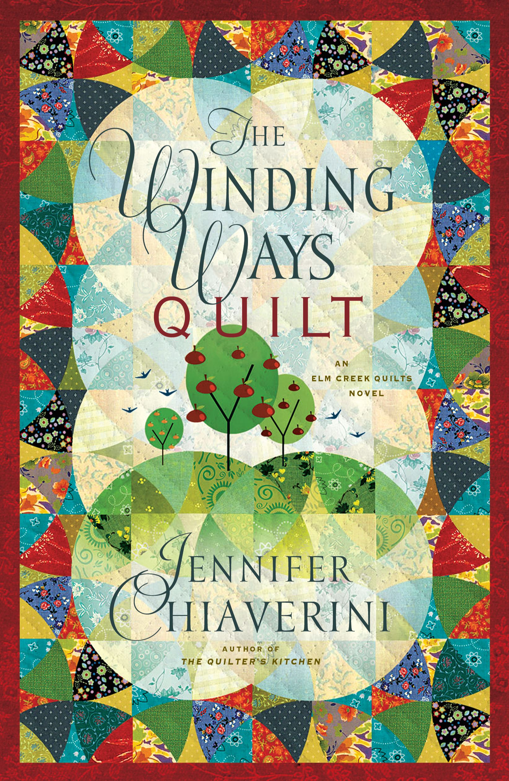 The Winding Ways Quilt  An Elm Creek Quilts Novel