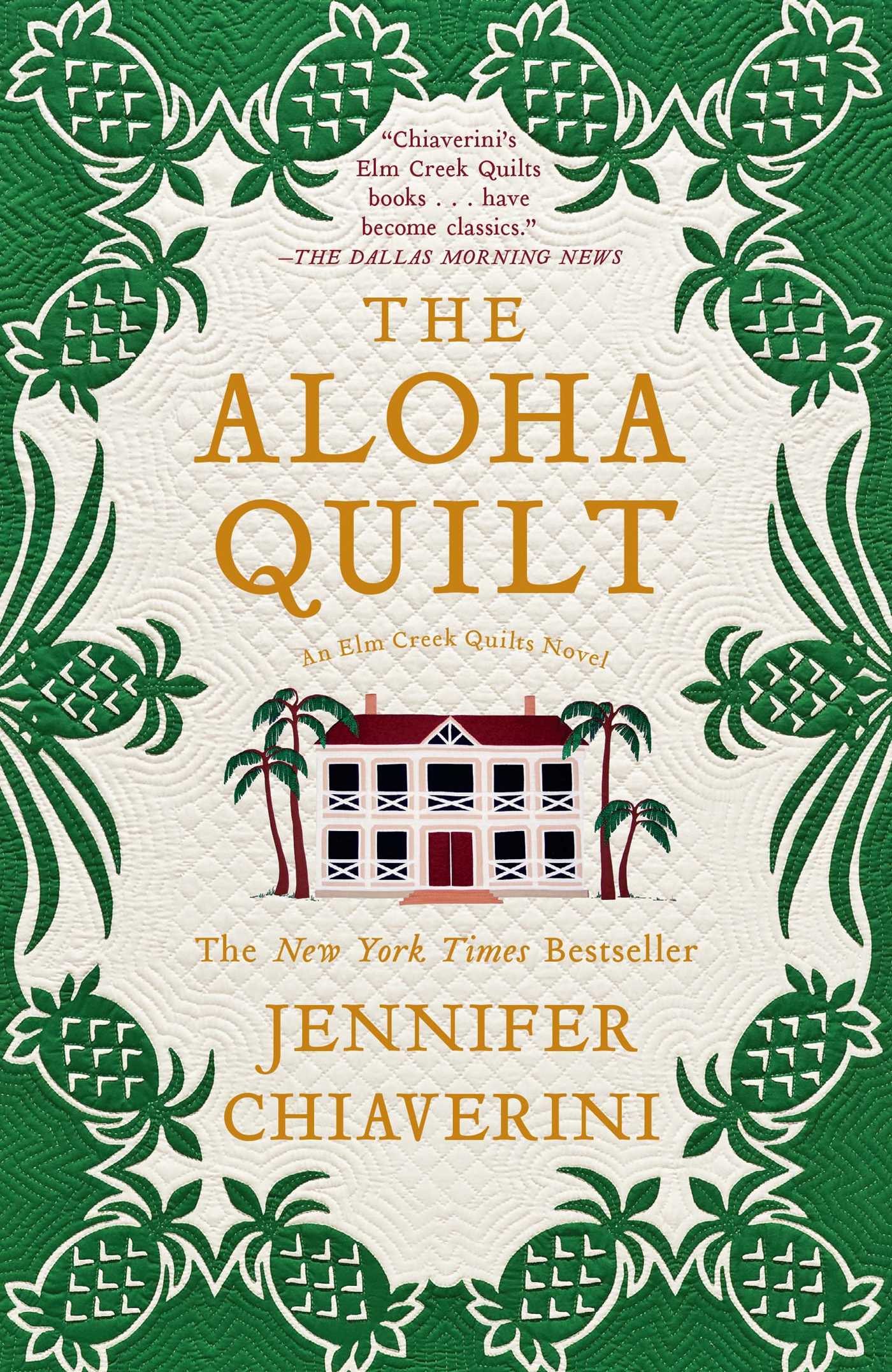 The Aloha Quilt  An Elm Creek Quilts Novel