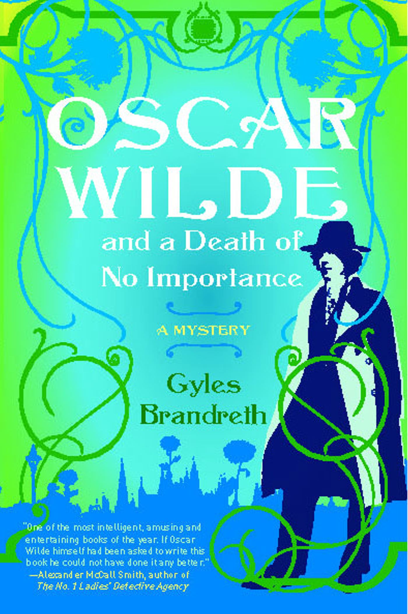 Oscar Wilde and a Death of No Importance A Mystery