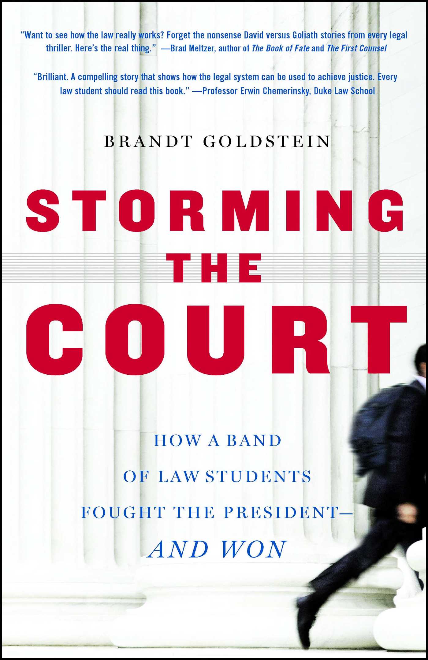 Storming the Court How a Band of Law Students Fought the President--and Won