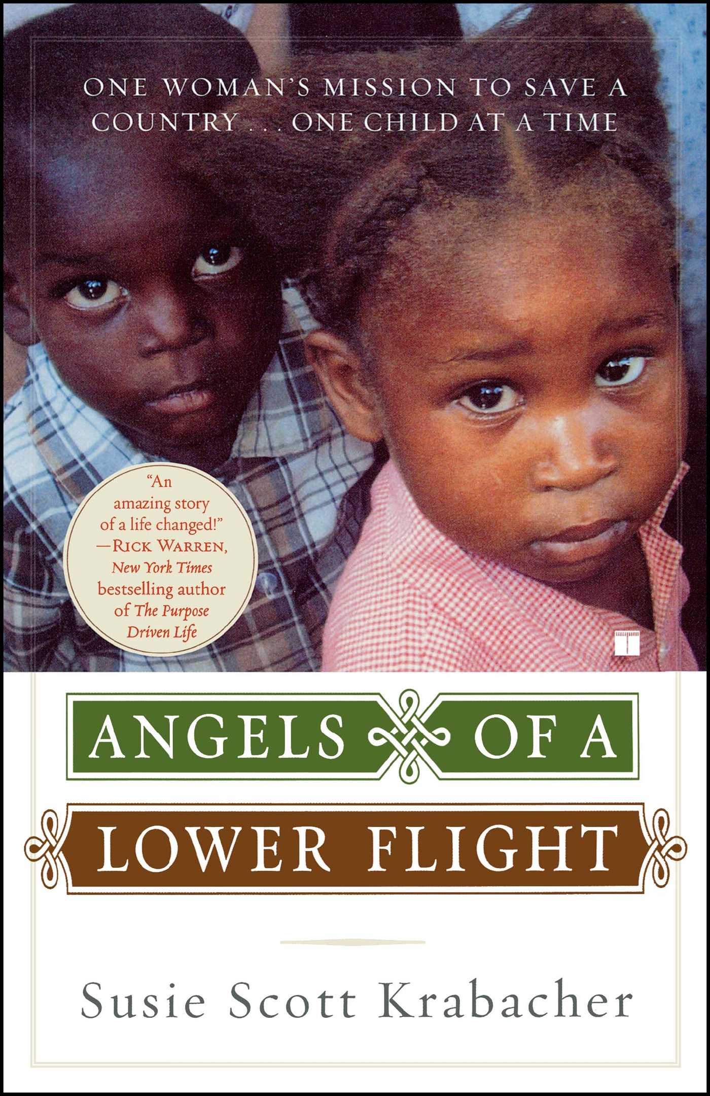 Angels of a Lower Flight One Woman's Mission to Save a Country . . . One Child at a Time