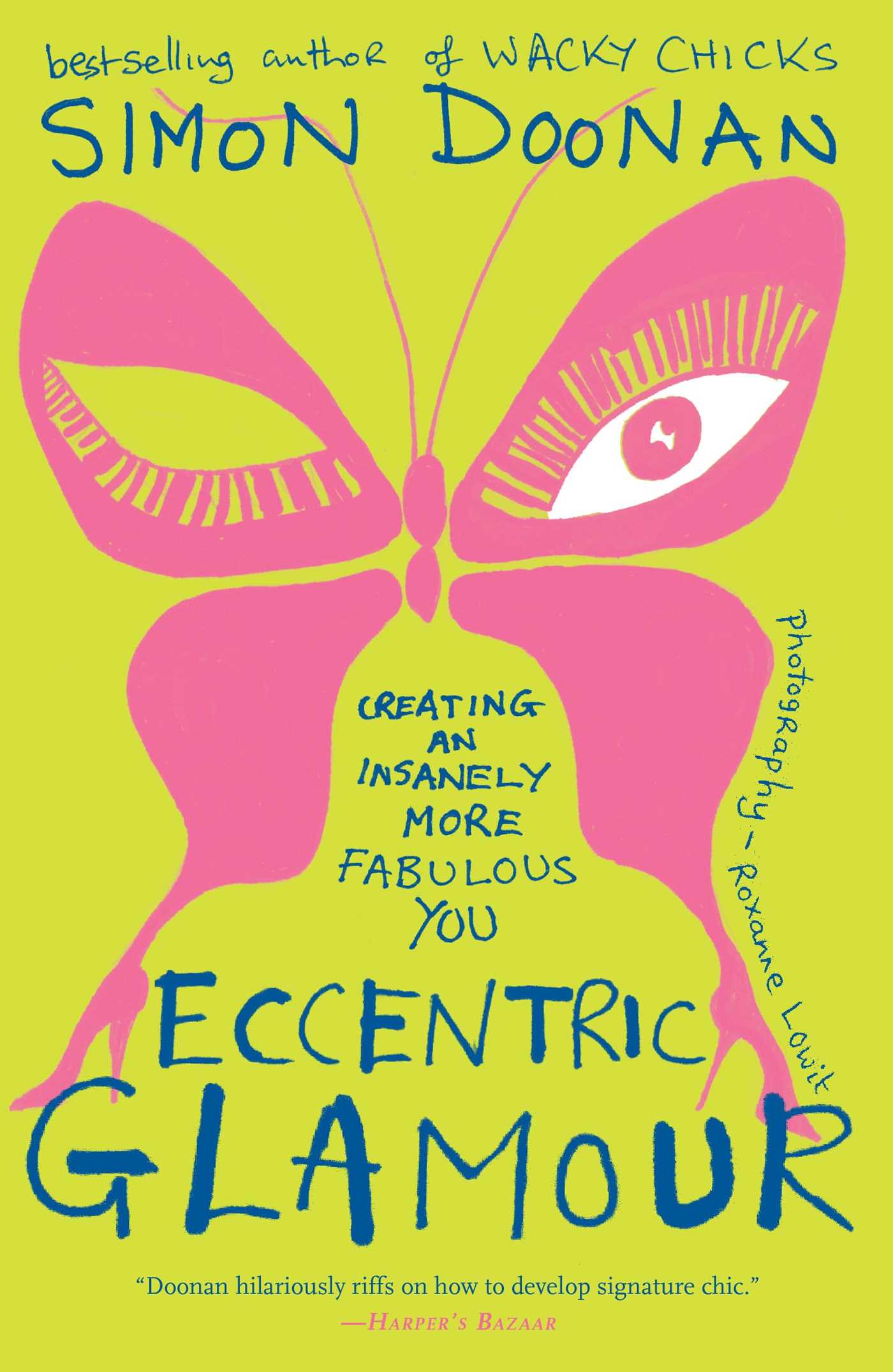 Eccentric Glamour Creating an Insanely More Fabulous You