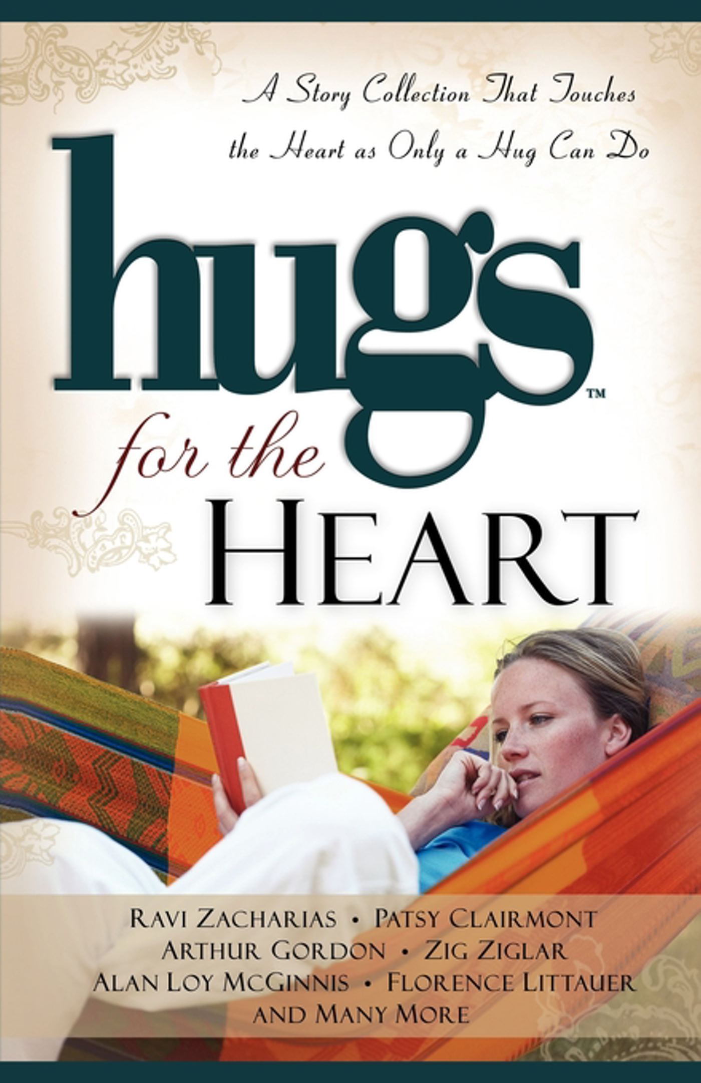 Hugs for the Heart A Story Collection That Touches the Heart as Only a Hug Can Do