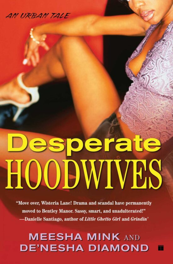 Desperate Hoodwives An Urban Tale