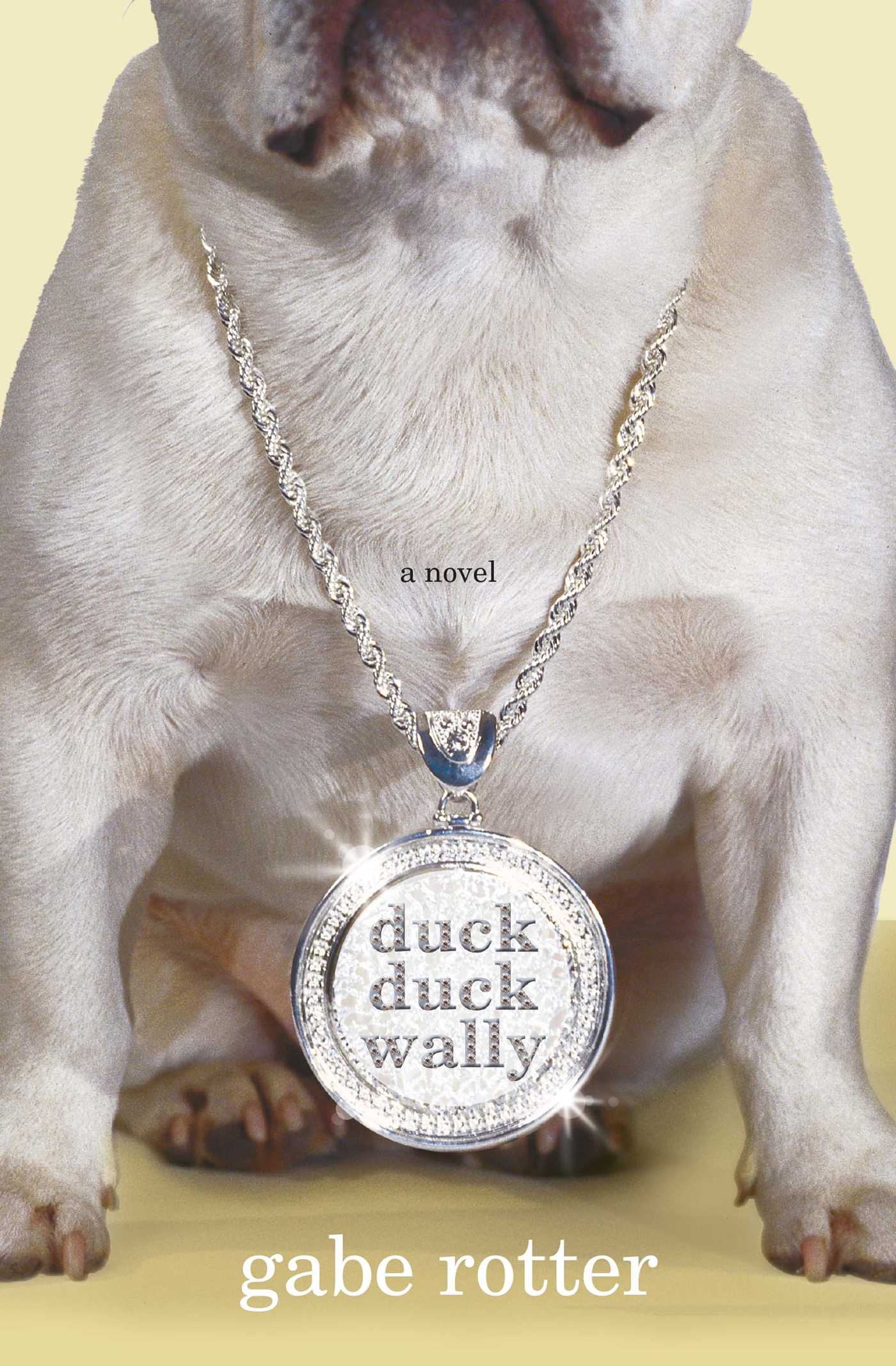 Duck Duck Wally A Novel