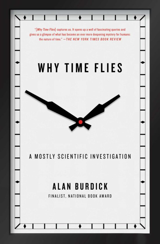 Why Time Flies A Mostly Scientific Investigation
