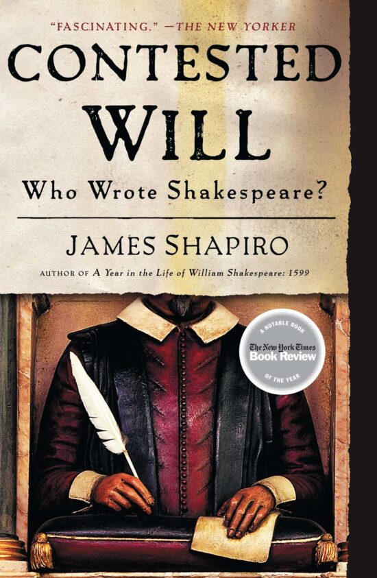 Contested Will Who Wrote Shakespeare?