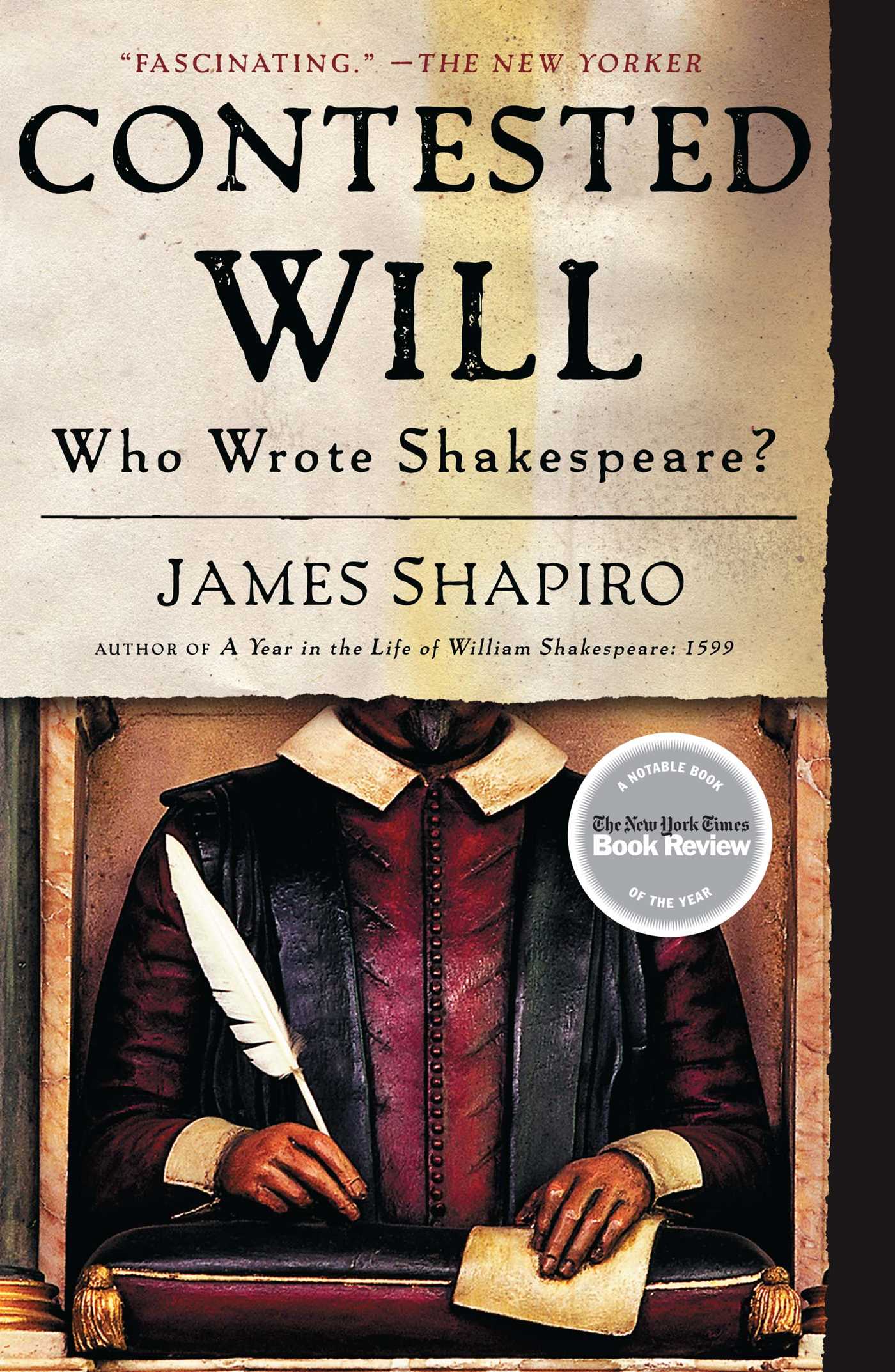Contested Will Who Wrote Shakespeare?