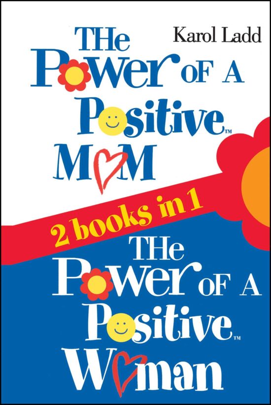 The Power of a Positive Mom & The Power of a Positive Woman