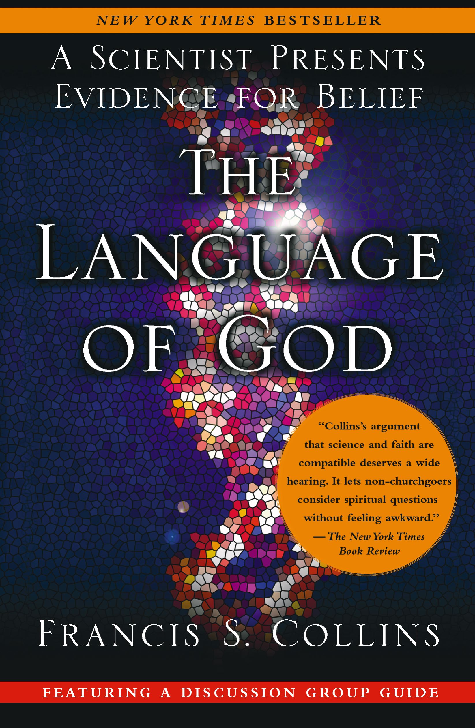 The Language of God  A Scientist Presents Evidence for Belief