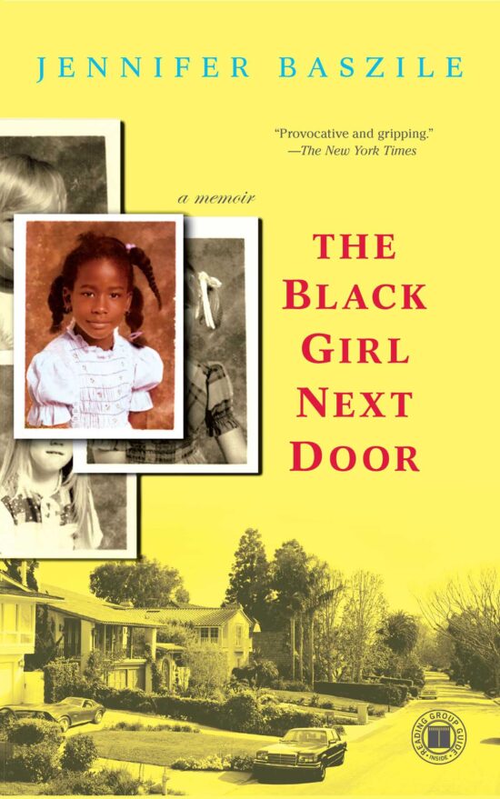 The Black Girl Next Door  A Memoir