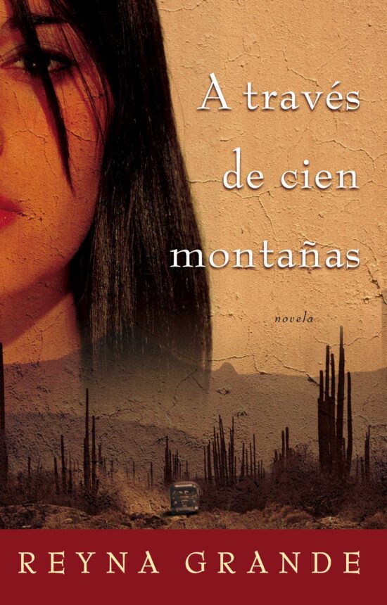 A traves de cien montanas (Across a Hundred Mountains) Novela