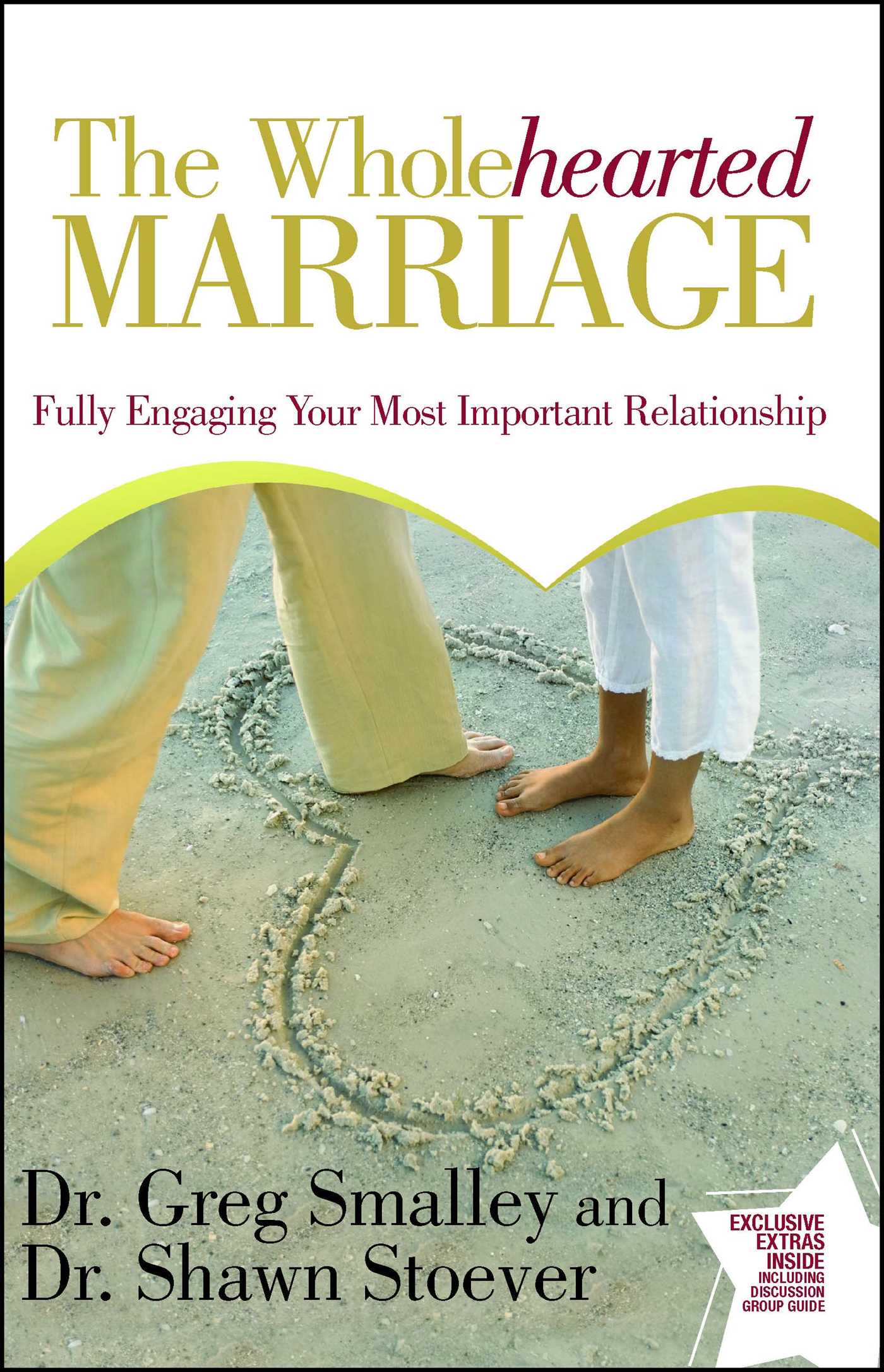 The Wholehearted Marriage  Fully Engaging Your Most Important Relationship