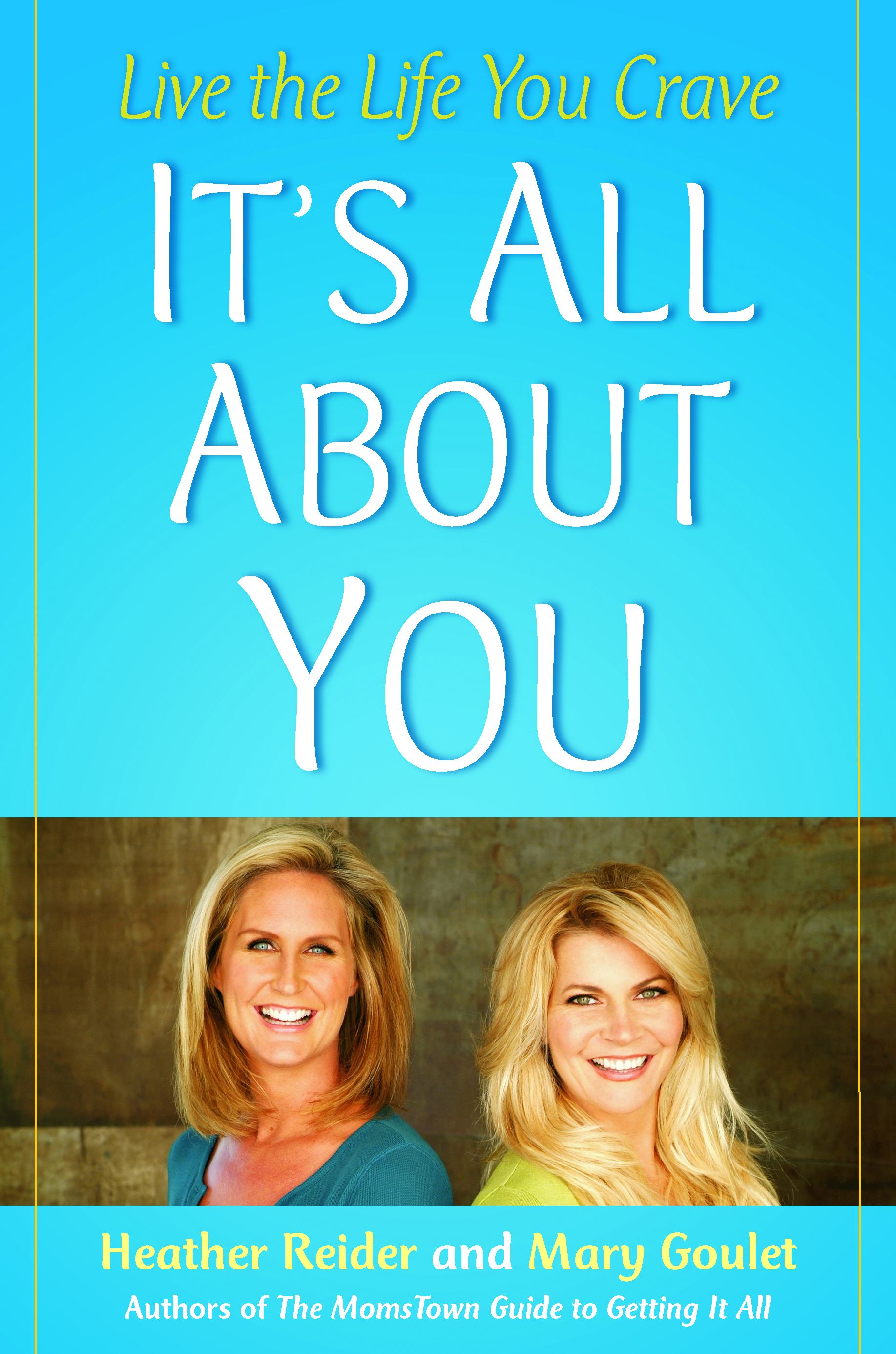 It's All About You Live the Life You Crave