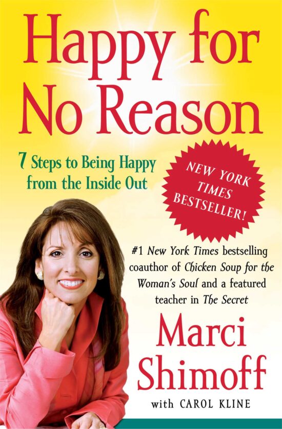 Happy for No Reason 7 Steps to Being Happy from the Inside Out