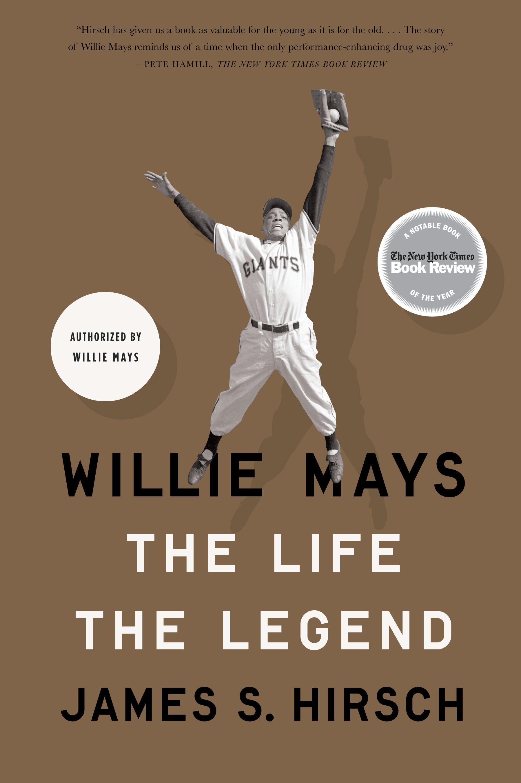 Willie Mays The Life, The Legend
