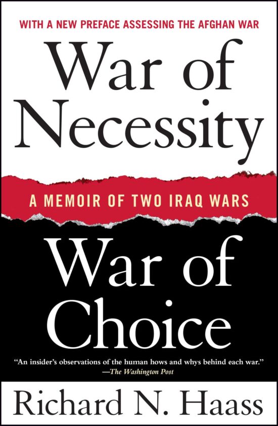 War of Necessity, War of Choice A Memoir of Two Iraq Wars