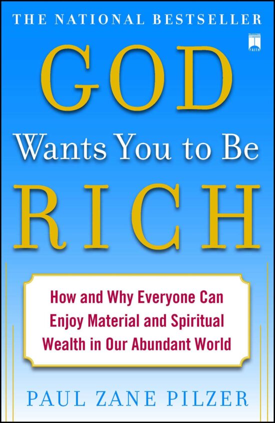 God Wants You to Be Rich How and Why Everyone Can Enjoy Material and Spiritual Wealth in Our Abundant World