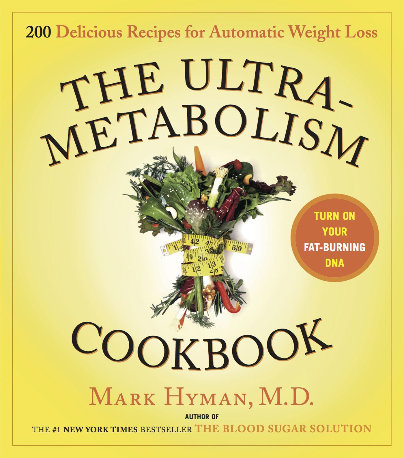 The UltraMetabolism Cookbook  200 Delicious Recipes that Will Turn on Your Fat-Burning DNA