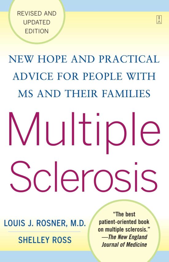 Multiple Sclerosis New Hope and Practical Advice for People with MS and Their Families