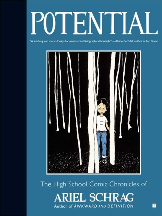 Potential The High School Comic Chronicles of Ariel Schrag