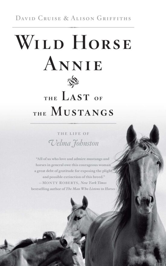 Wild Horse Annie and the Last of the Mustangs The Life of Velma Johnston