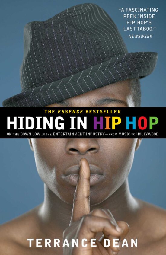 Hiding in Hip Hop On the Down Low in the Entertainment Industry--from Music to Hollywood