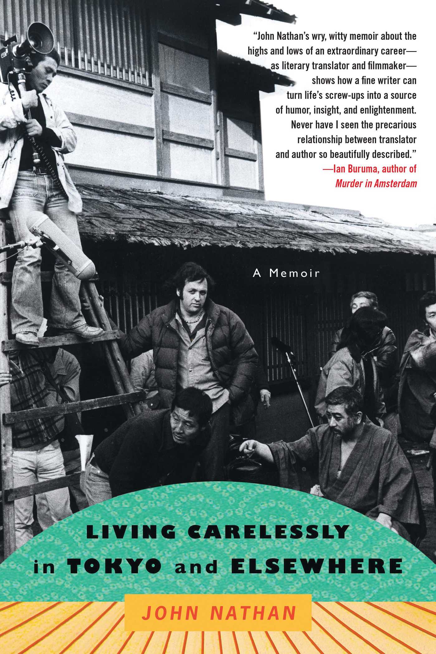 Living Carelessly in Tokyo and Elsewhere A Memoir