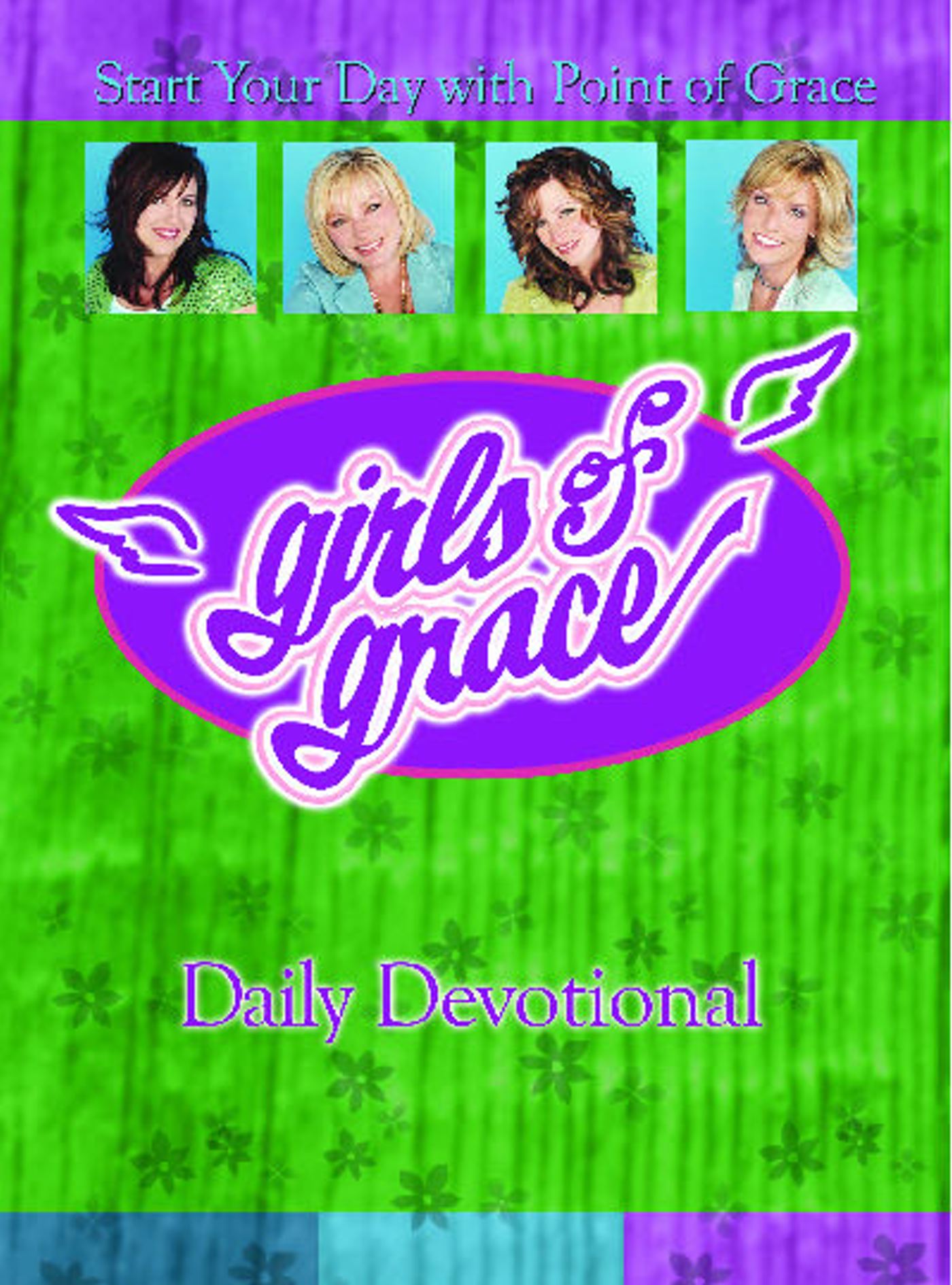 Girls of Grace Daily Devotional Start Your Day with Point of Grace