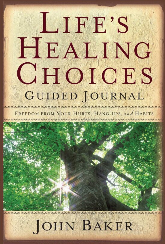 Life's Healing Choices Guided Journal Freedom from Your Hurts, Hang-ups, and Habits