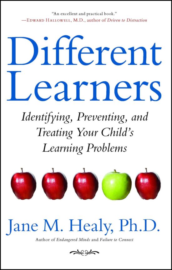 Different Learners Identifying, Preventing, and Treating Your Child's Learning Problems
