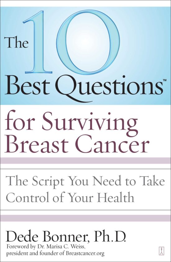 The 10 Best Questions for Surviving Breast Cancer  The Script You Need to Take Control of Your Health