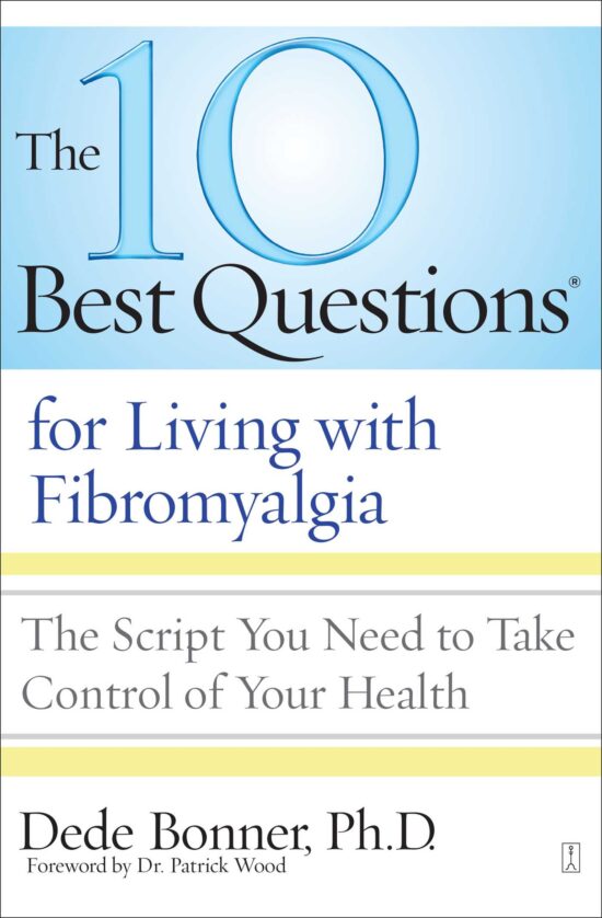 The 10 Best Questions for Living with Fibromyalgia  The Script You Need to Take Control of Your Health