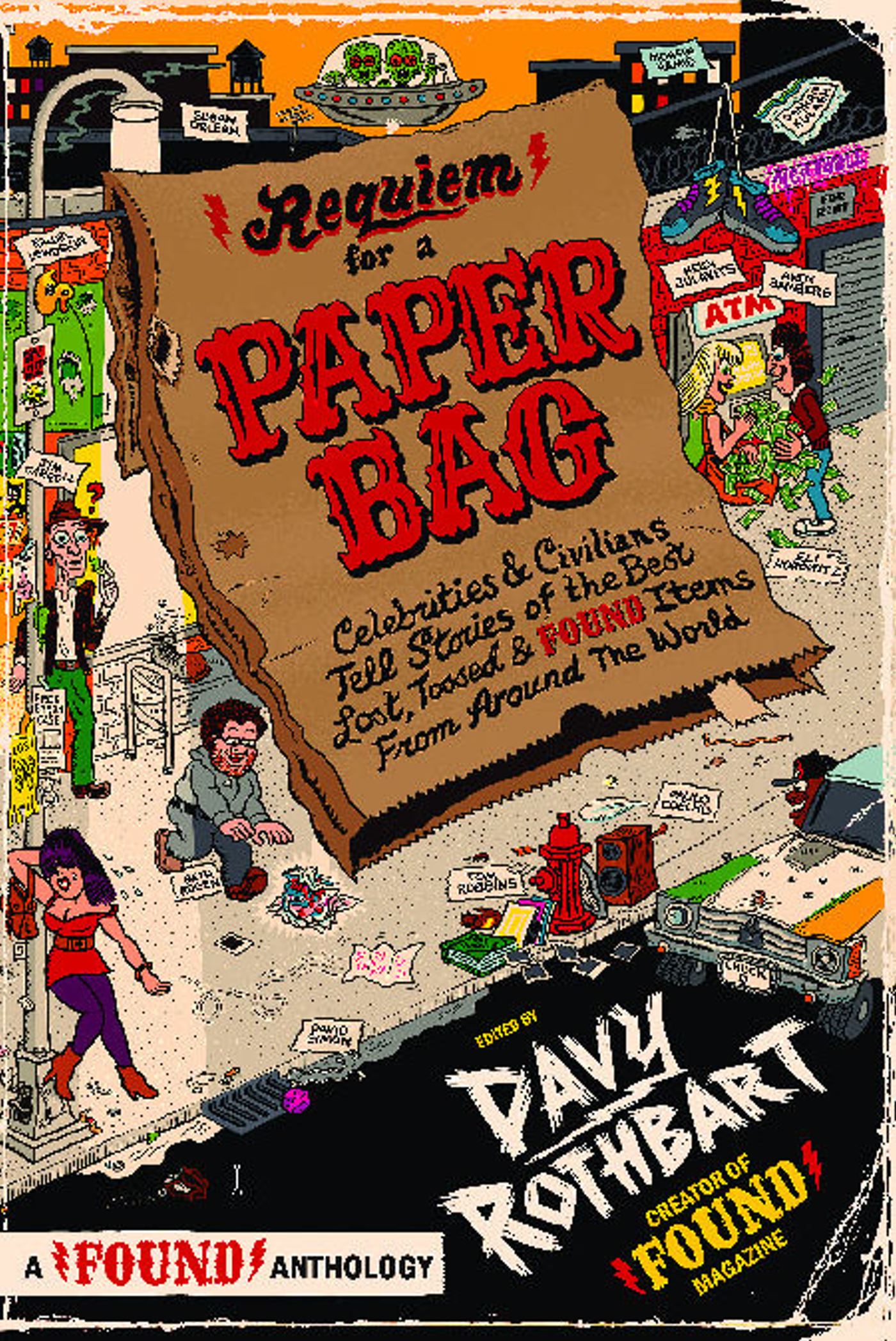 Requiem for a Paper Bag Celebrities and Civilians Tell Stories of the Best Lost, Tossed, and Found Items from Around the World