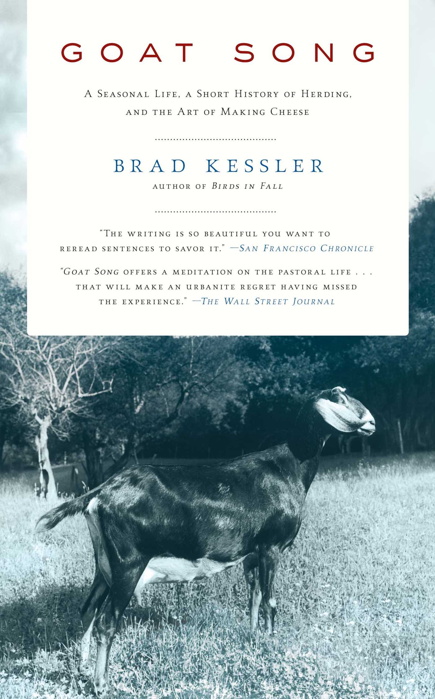 Goat Song A Seasonal Life, A Short History of Herding, and the Art of Making Cheese