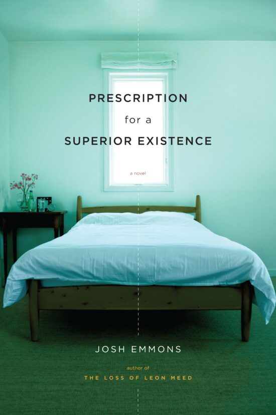 Prescription for a Superior Existence A Novel