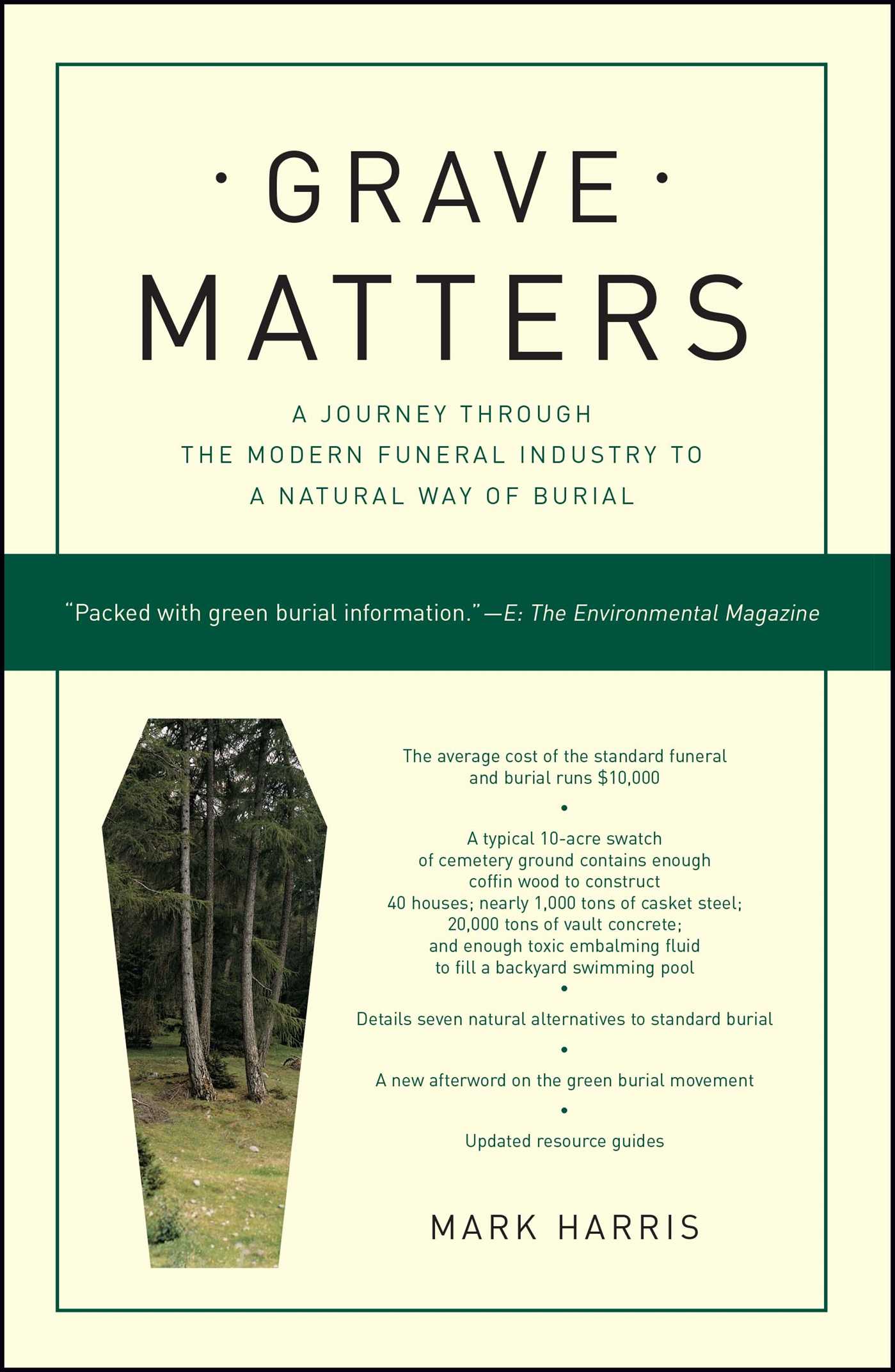 Grave Matters A Journey Through the Modern Funeral Industry to a Natural Way of Burial