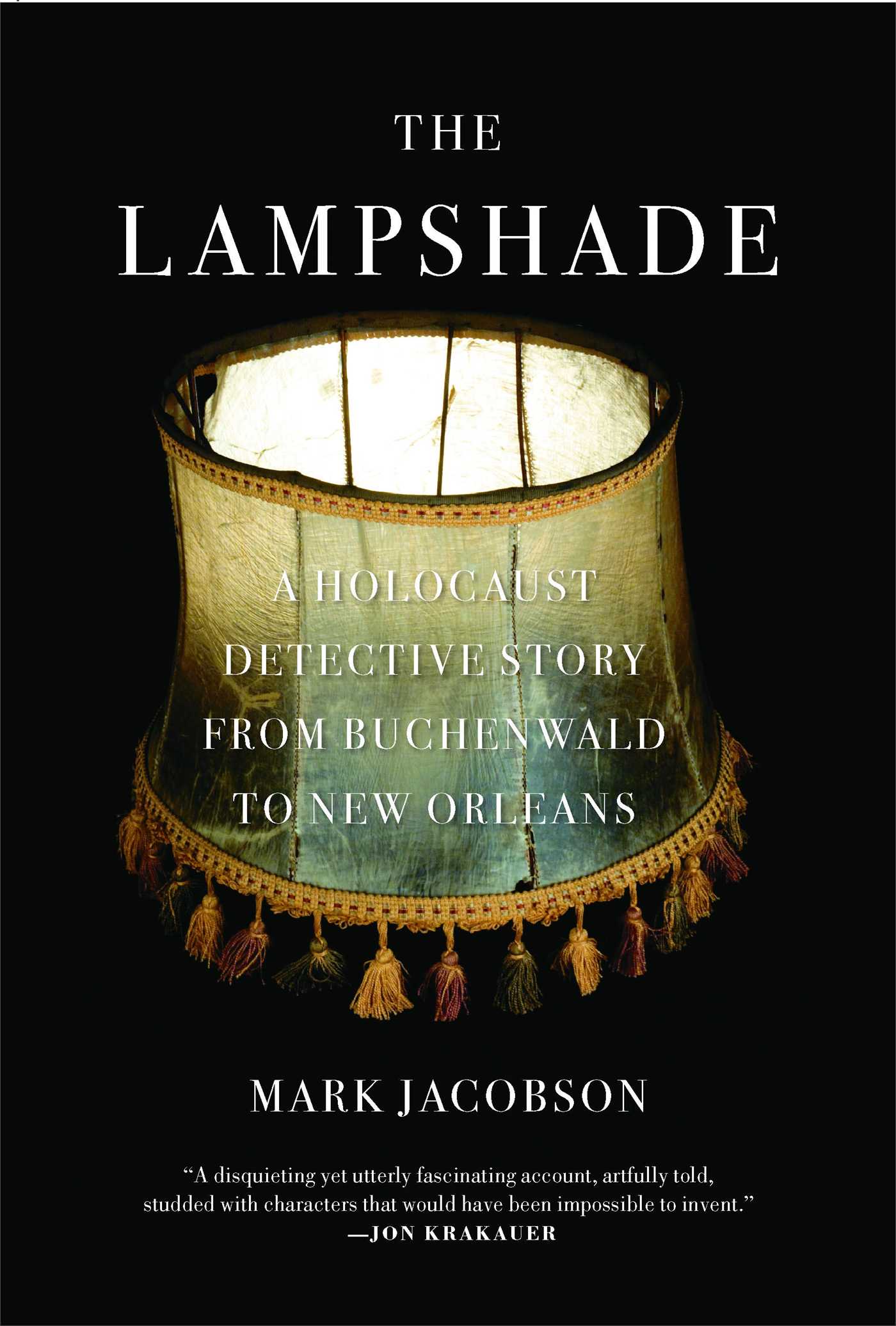 The Lampshade  A Holocaust Detective Story from Buchenwald to New Orleans