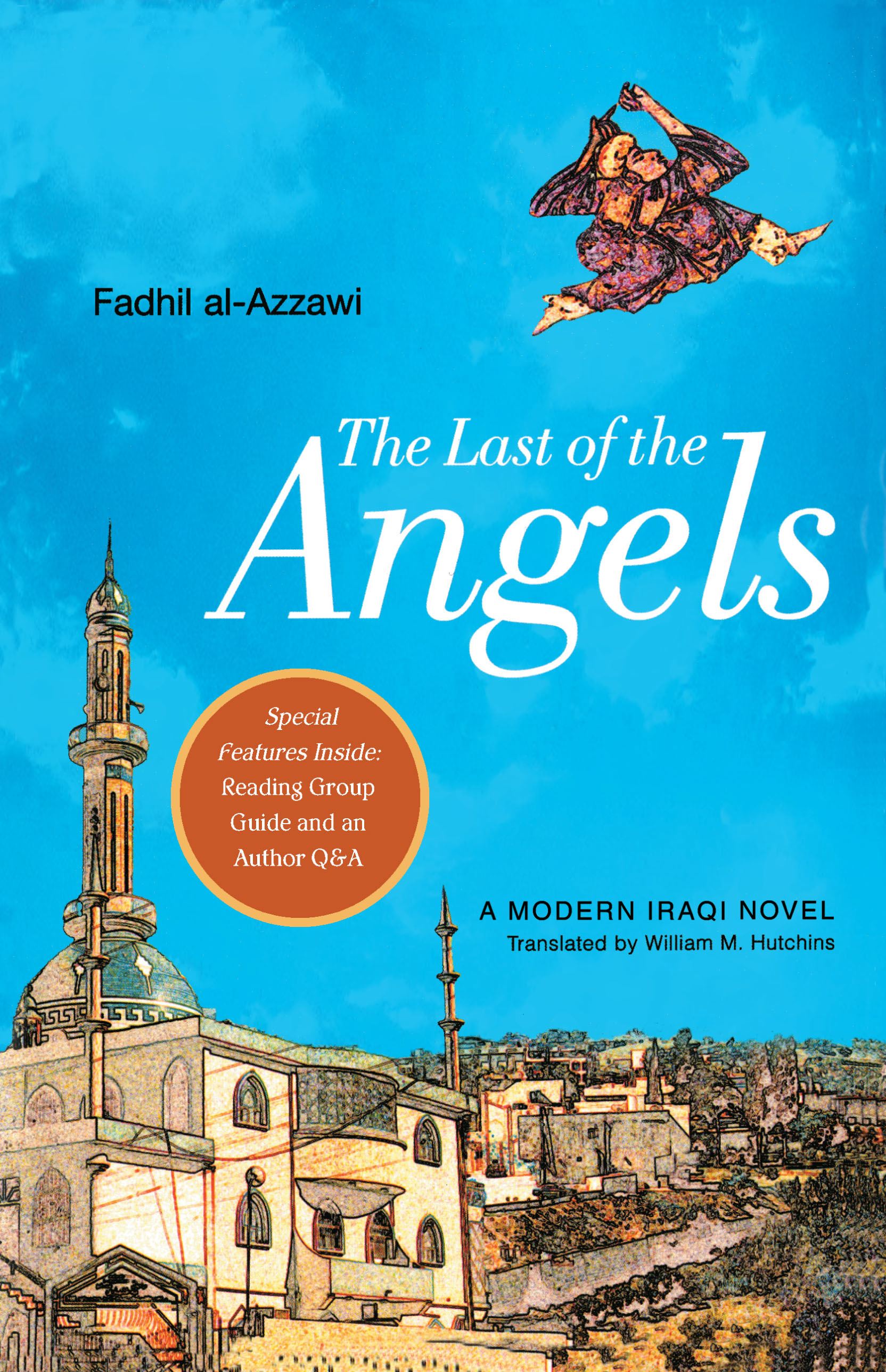 The Last of the Angels  A Modern Iraqi Novel