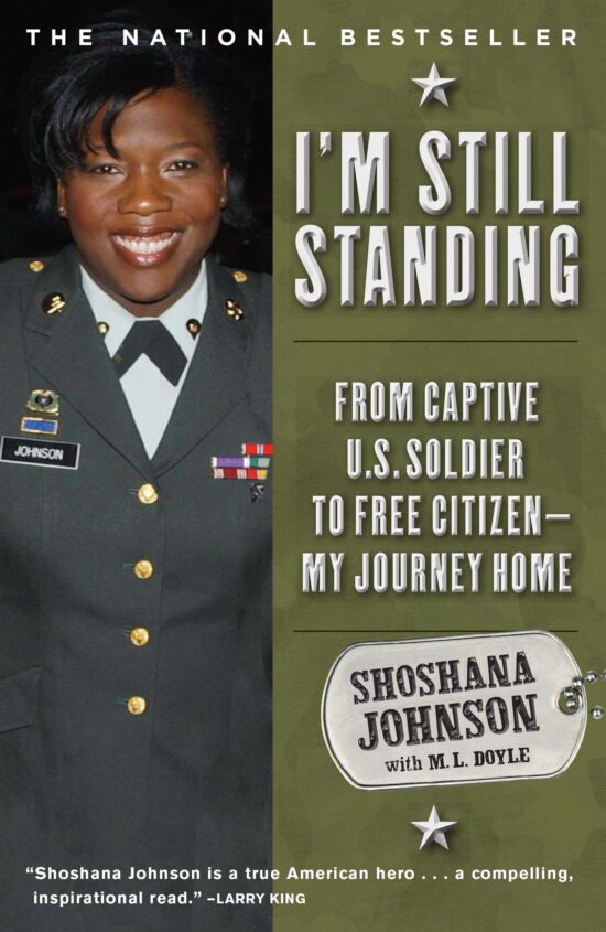 I'm Still Standing From Captive U.S. Soldier to Free Citizen--My Journey Home